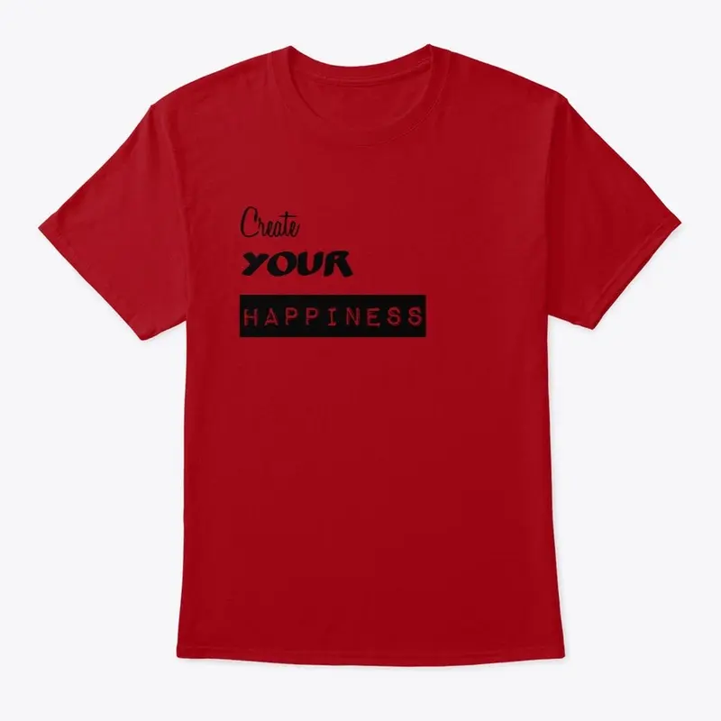 Create Your Happiness Tee